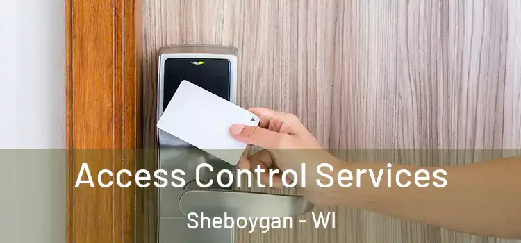  Access Control Services Sheboygan - WI