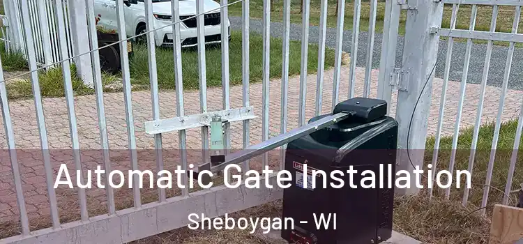 Automatic Gate Installation Sheboygan - WI