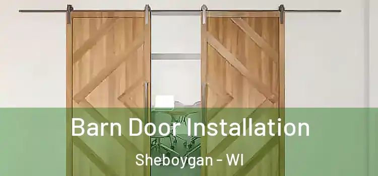 Barn Door Installation Sheboygan - WI