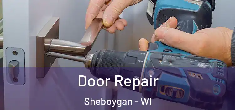 Door Repair Sheboygan - WI