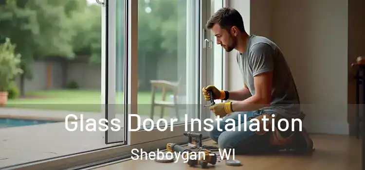Glass Door Installation Sheboygan - WI