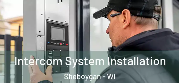 Intercom System Installation Sheboygan - WI